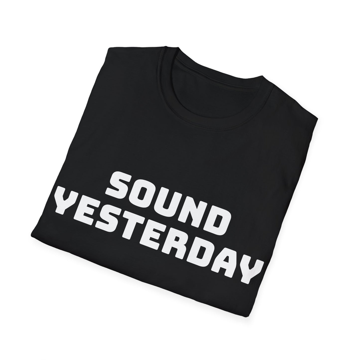 Sound Yesterday, Unisex Softstyle T-Shirt